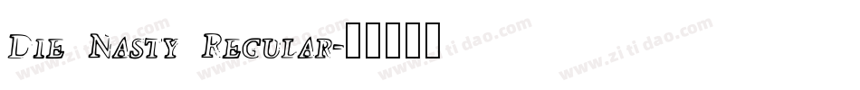 Die Nasty Regular字体转换